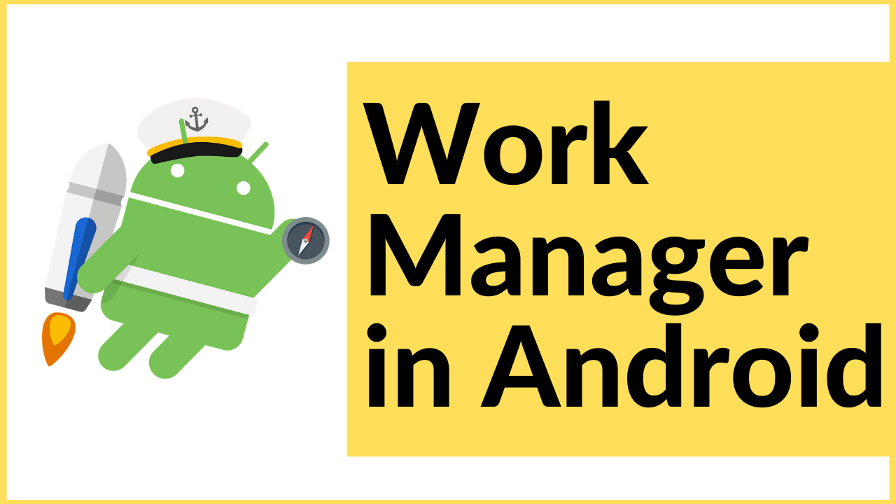 Read more about the article WorkManager in Android